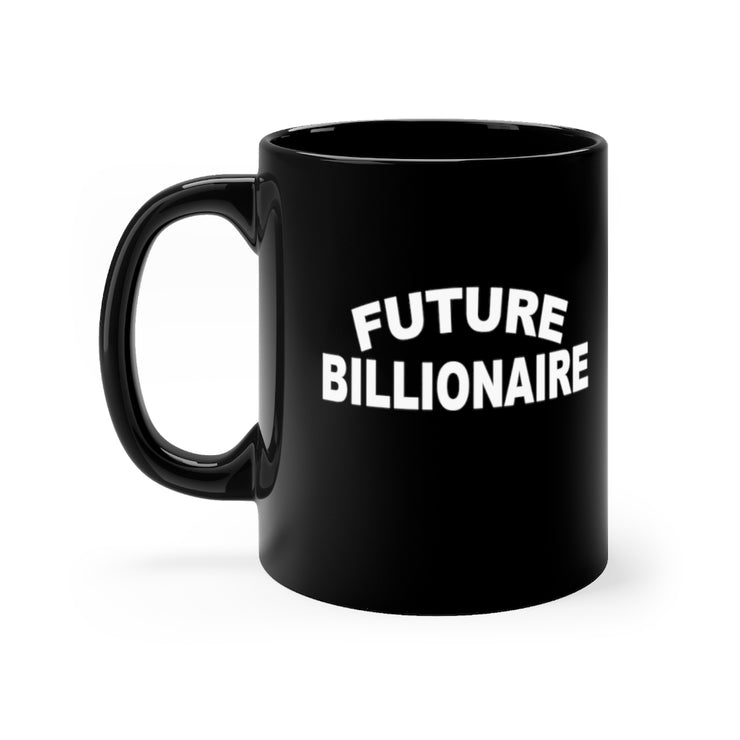Future Billionaire Black Mug