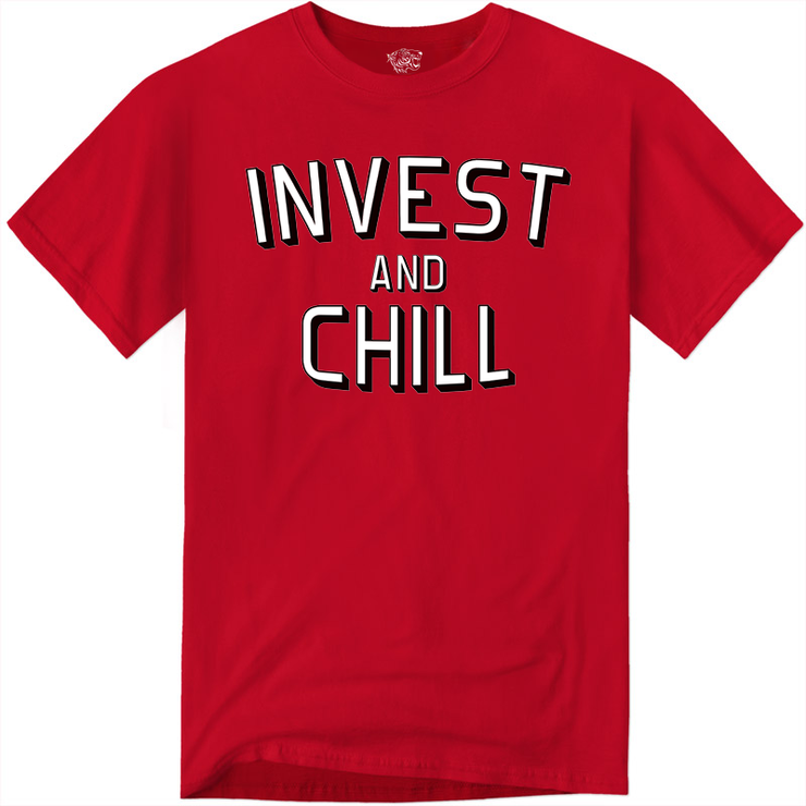 Invest and Chill Tee